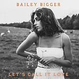 Bailey Bigger Single (analog) Let'S Call It Love