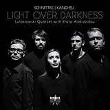Erato Alakiozidou & Lutoslawsk CD Light Over Darkness