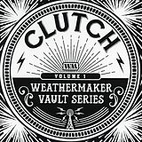 Clutch CD The Weathermaker Vault Series Vol.i