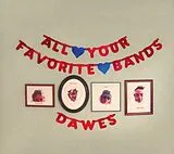 Dawes CD All Your Favorite Bands