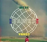 Dawes CD We're All Gonna Die