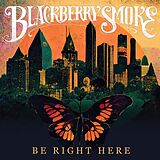 Blackberry Smoke CD Be Right Here