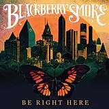 Blackberry Smoke CD Be Right Here