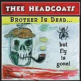 Thee Headcoats LP (Vinyl) BROTHER IS GONE...BUT FLY IS DEAD