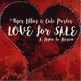 The & Porter,Col Tiger Lillies CD Love For Sale: A Hymn To Heroin