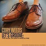 Cory Weeds CD Let's Groove: The Music Of Earth Wind & Fire