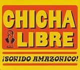 Chicha Libre CD Sonido Amazonice