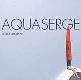 Aquaserge Vinyl Laisse Ca Etre