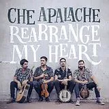 Che Apalache Vinyl Rearrange My Heart (LP)
