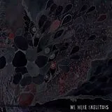 We Were Skeletons CD We Were Skeletons