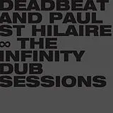 Paul Deadbeat & St.Hilaire LP (Vinyl) The Infinity Dub Sessions