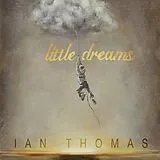 Ian Thomas CD Little Dreams