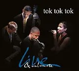 TOK TOK TOK CD Live & Intimate