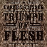 Dakar & Grinser Dakar & Grinser CD Triumph Of Flesh