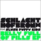 Schlachthofbronx Vinyl Belly Full Of Pills Ep