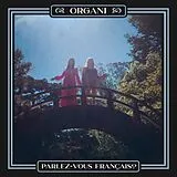 Organi Vinyl Parlez-vous Francais?