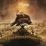 The Builders & The Butchers LP (analog) The Spark