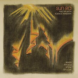 Sun Ra & His Myth Science Arke Vinyl When Angels Speak Of Love (Vinyl)