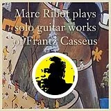 Marc Ribot Vinyl Plays Solo Guitar Works Of Frantz Casseus (Vinyl)