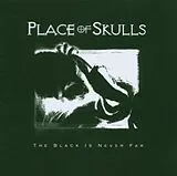 Place Of Skulls CD The Black Is Never Far