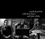 Mark/Boye,Ben/White,Ji Kozelek CD With Ben Boye And Jim White