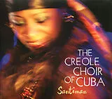 The Creole Choir Of Cuba CD Santiman