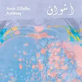 Amir Elsaffar CD Ashwaaq