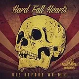 Hard Fall Hearts CD Die Before We Die