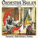 Orchestra Bailam CD Taverne,Café Amán E Tekés