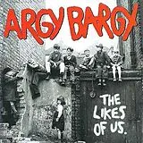Argy Bargy Vinyl The Likes Of Us