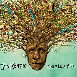 Jon Kenzie CD Sing A Little Higher