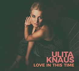 Ulita Knaus CD Love In This Time