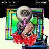 Mother's Cake Vinyl Cyberfunk!