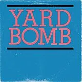 Yard Bomb Vinyl Yard Bomb