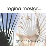 Regina Mester Trio CD Glad There Is You