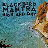 Blackbird Mantra Vinyl High And Dry