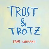 Frau Lehmann Vinyl Trost & Trotz