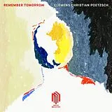 Clemens Christian Poetzsch CD Poetzsch:remember Tomorrow