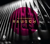 Kai Schumacher CD Rausch