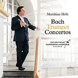 Matthias/Deutsche Kammerp Höfs CD Bach Trumpet Concertos