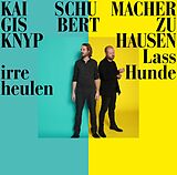 Knyphausen,Gisbert Zu/schumacher,Kai LP (analog) Lass Irre Hunde Heulen