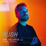 Juri/Ensemble Reflek Vallentin CD RUSH