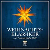 Various CD Weihnachtsklassiker - Aus Sachsen In Die Welt