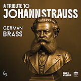 German Brass CD Strauss: A Tribute To Johann Strauss On Brass