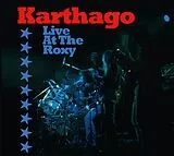 Karthago CD Live At The Roxy