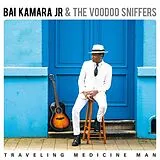 Kamara Jr.,Bai & The Voodoo Sniffers Vinyl Traveling Medicine Man