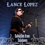 Lance Lopez CD Salvation From Sundown