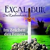Excalibur-Das Zauberschwert CD 2 - Im Zeichen Des Feuers