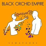 Black Orchid Empire CD Semaphore