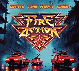 Fire Action Vinyl Until The Heat Dies